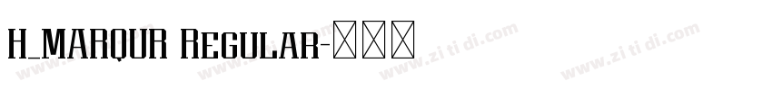 H_MARQUR Regular字体转换
